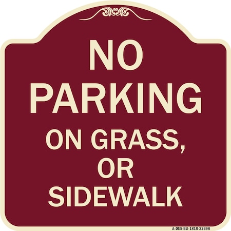 Signmission No Parking on Grass or Sidewalk Parking Heavy-Gauge Aluminum Sign, 18" x 18", BU-1818-23698 A-DES-BU-1818-23698